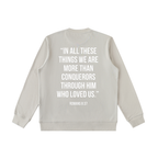 "MORE THAN A CONQUEROR" Essential Heavyweight Crewneck Sweatshirt