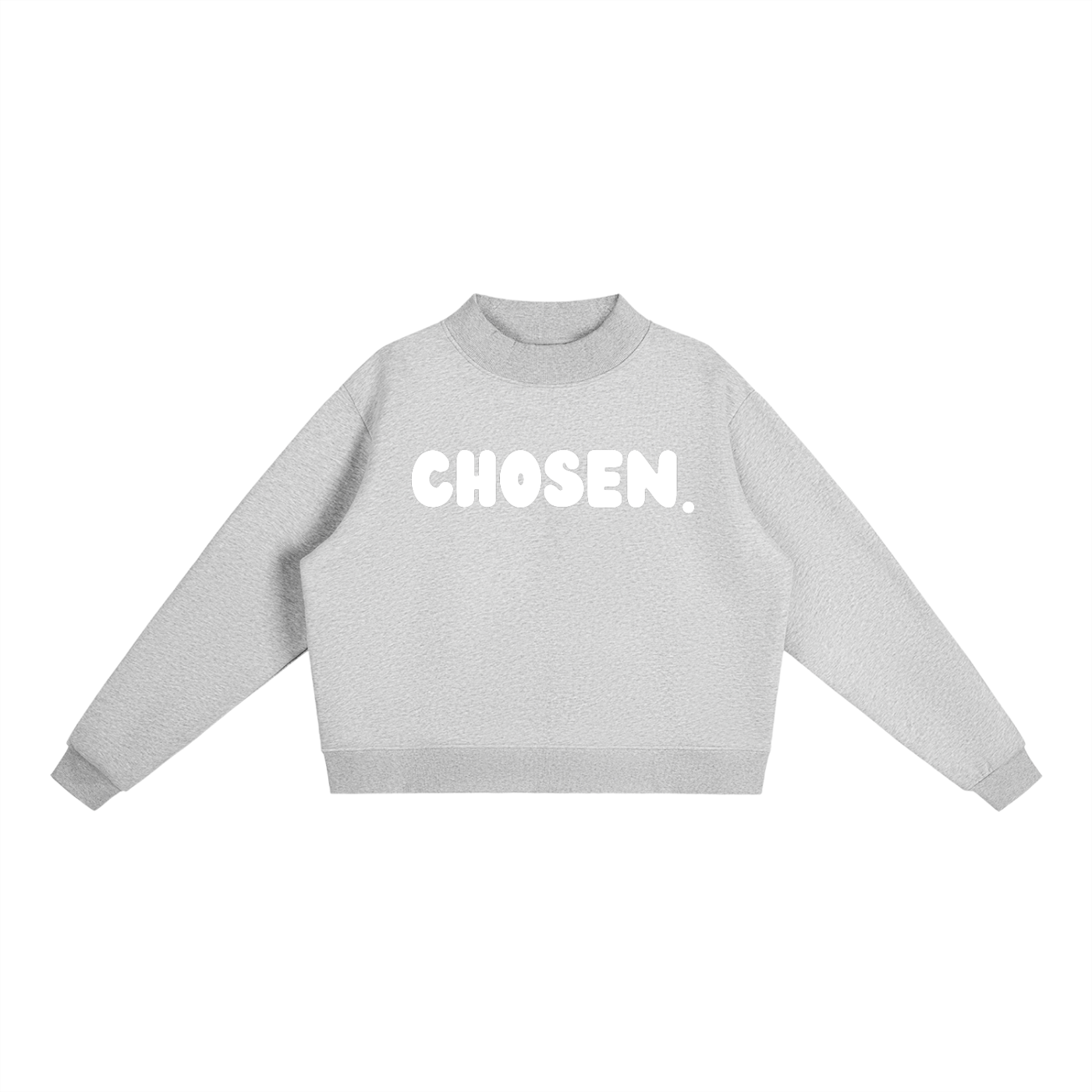 "CHOSEN." Fleece Mock-Neck Crew Sweatshirt