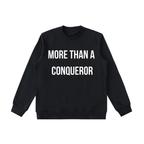 "MORE THAN A CONQUEROR" Essential Heavyweight Crewneck Sweatshirt