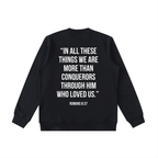 "MORE THAN A CONQUEROR" Essential Heavyweight Crewneck Sweatshirt