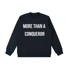 "MORE THAN A CONQUEROR" Essential Heavyweight Crewneck Sweatshirt