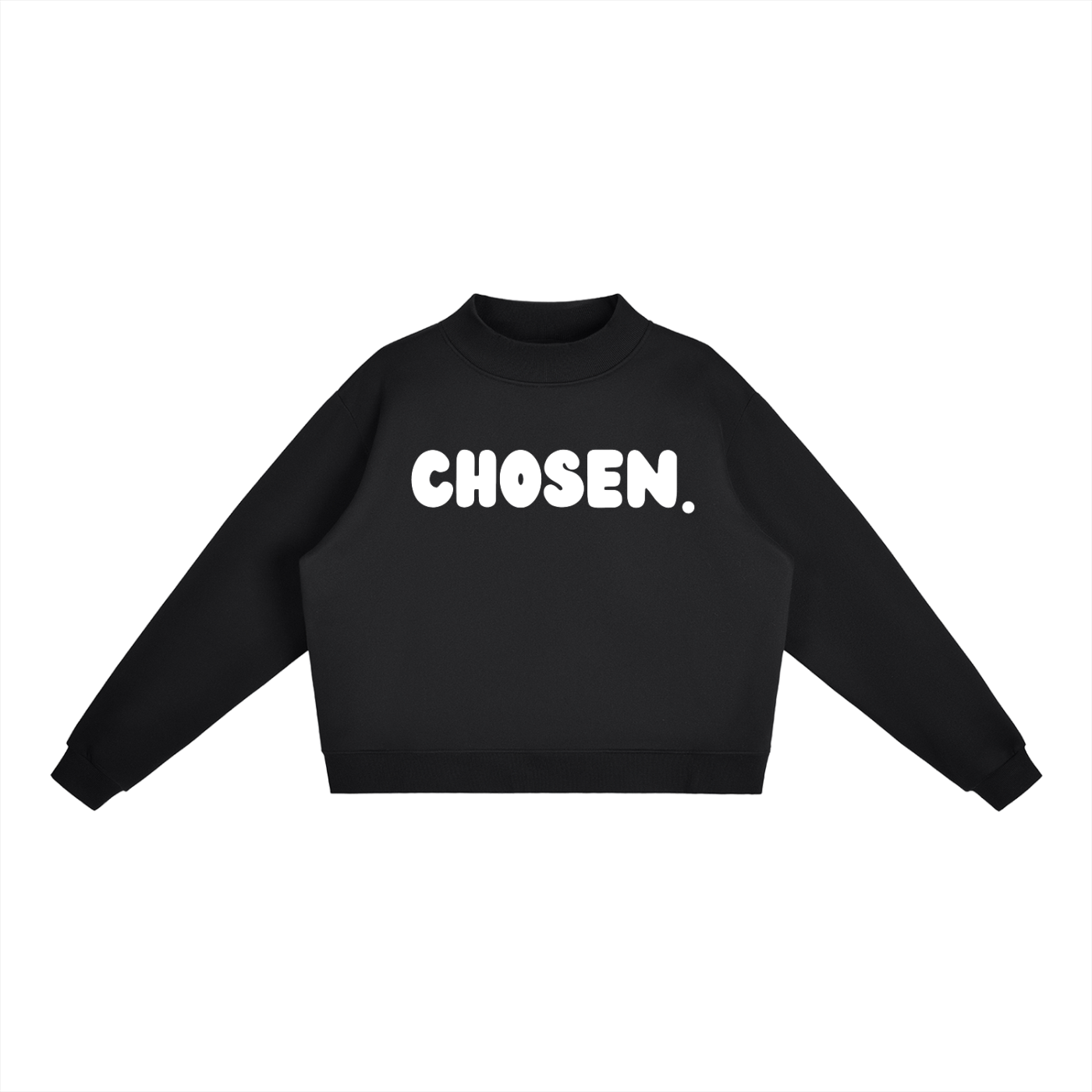 "CHOSEN." Fleece Mock-Neck Crew Sweatshirt